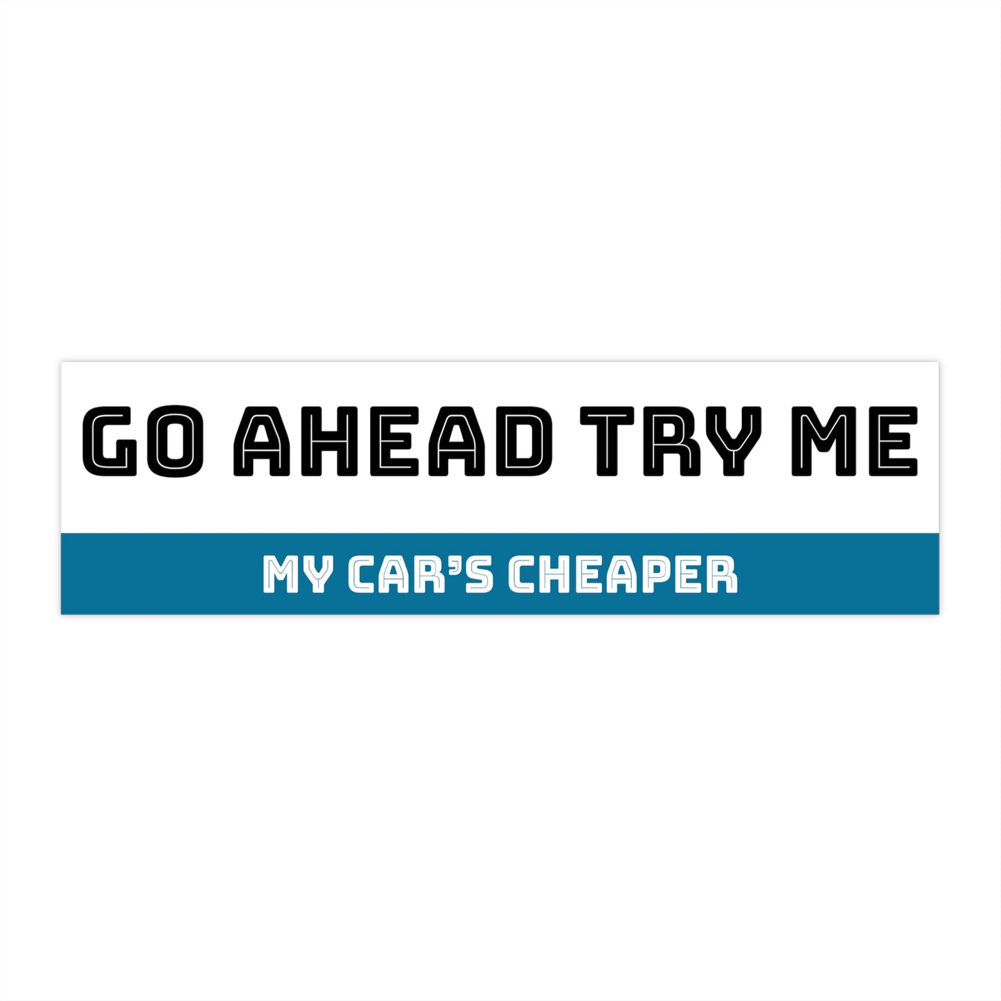 Go Ahead, Try Me Bumper Sticker