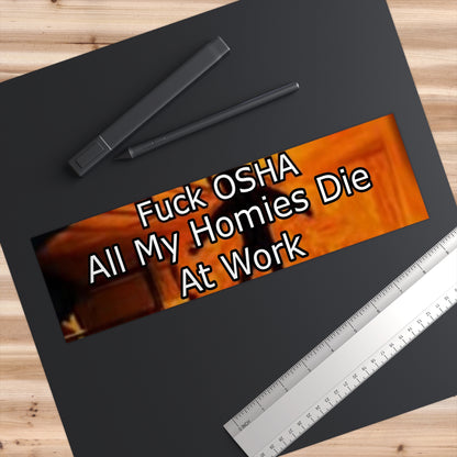 Fuck OSHA Bumper Sticker
