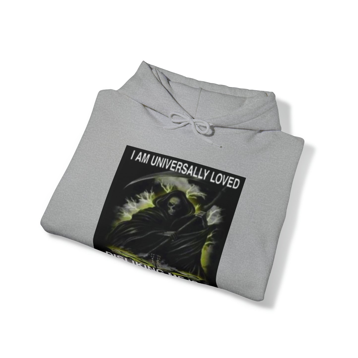 I am universally loved Hoodie